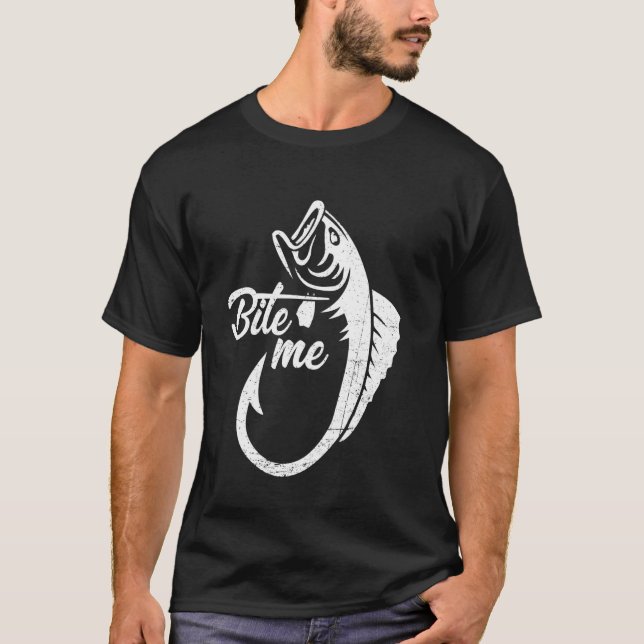 Bit mig rolig Baiter Fiskentusiast Fiskare Uttryck T Shirt (Framsida)