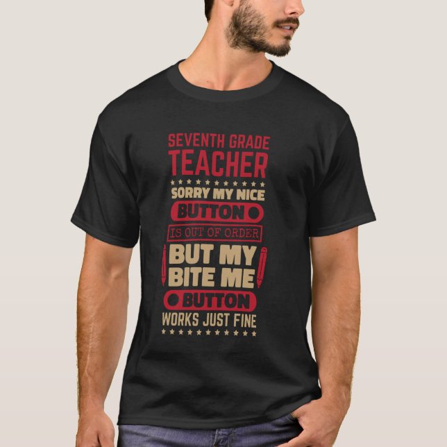 Bita Button 7:e Klass Lärare för sjunde Klass Te T Shirt (Framsida)