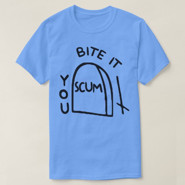 BITA IT DIN SCUM-TATTO T SHIRT (Design framsida)