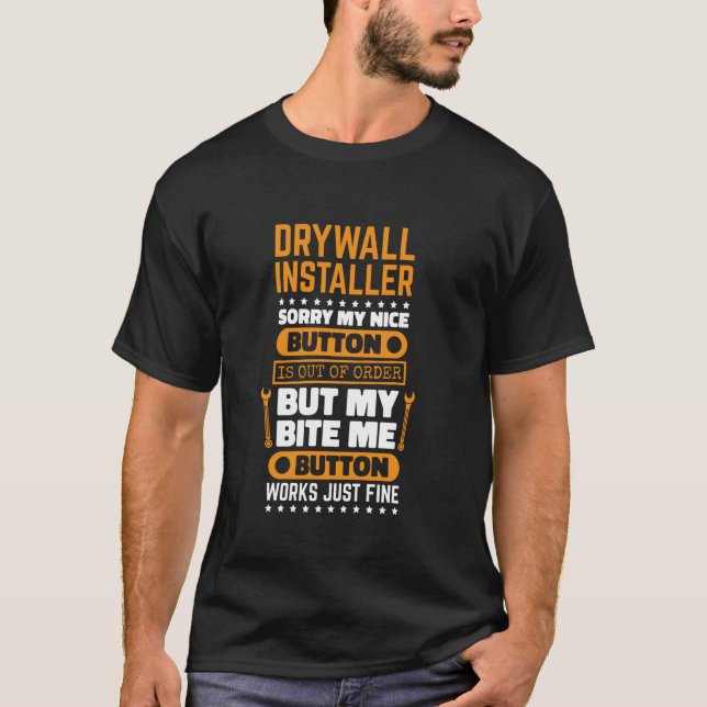 Bita-knapp för Drywall Installer Works Drywaller D T Shirt (Framsida)