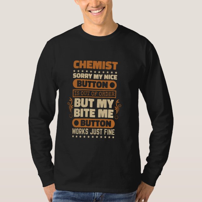 Bita Me-knapp Works Bra Chemist for Chemistry Lo T Shirt (Framsida)