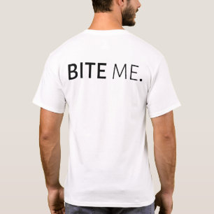 BITA ME Passivt aggressivt fånig-skämt T Shirt