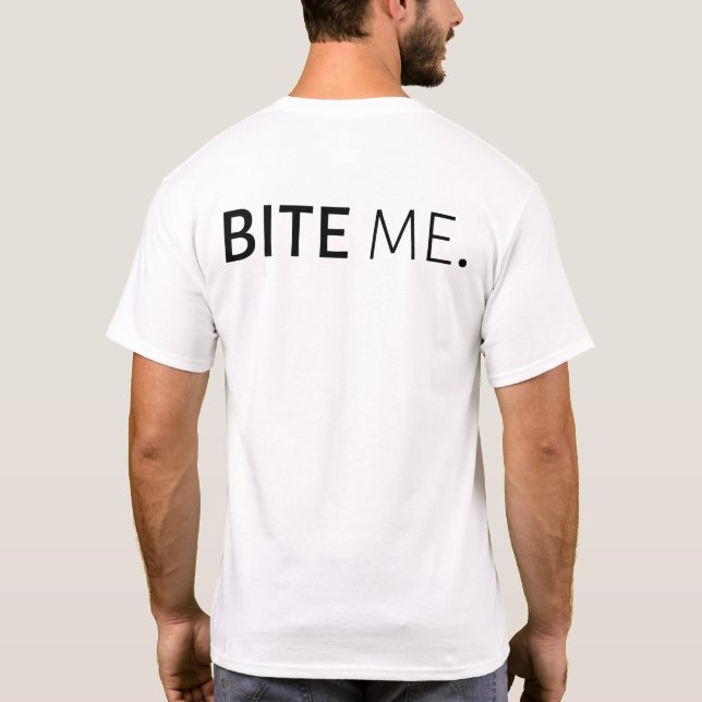 BITA ME Passivt aggressivt fånig-skämt T Shirt (Baksida)