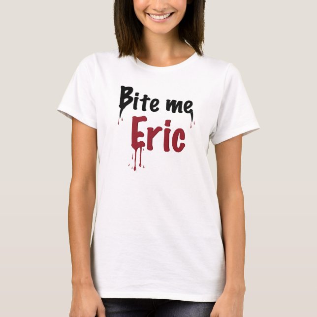 Bita mig Eric T-shirt (Framsida)