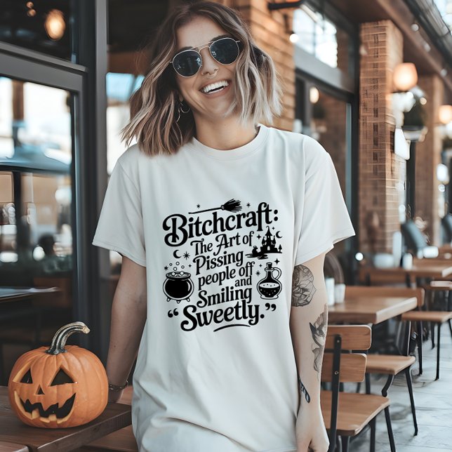Bitchcraft: The Art of Pissing people T Shirt (halloween,halloween movies,halloweentown,halloween horror nights,halloween ends,halloweentown cast)