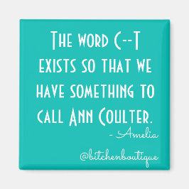 Bitchen Ann Coulter Magnet