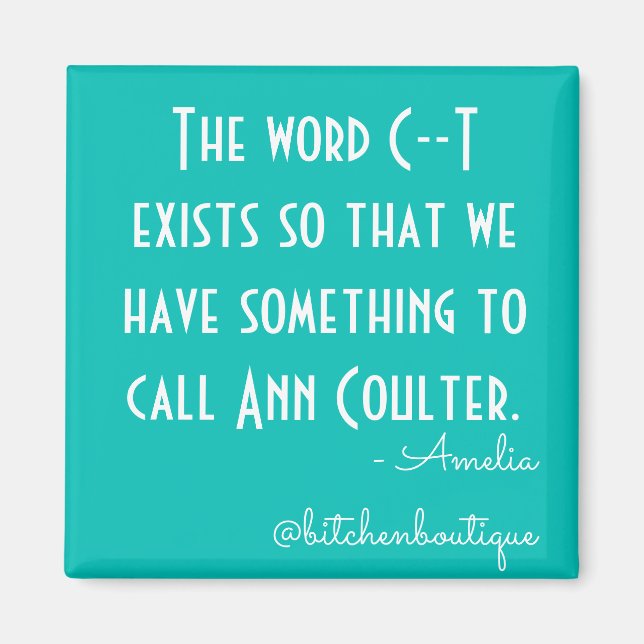 Bitchen Ann Coulter Magnet (Framsidan)