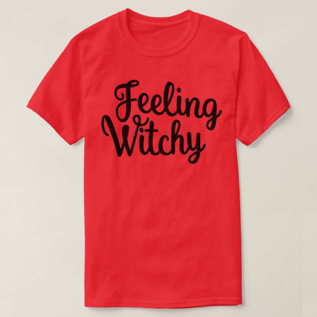 Bitchy Funny Halloween - känsla av kliande T Shirt (Design framsida)