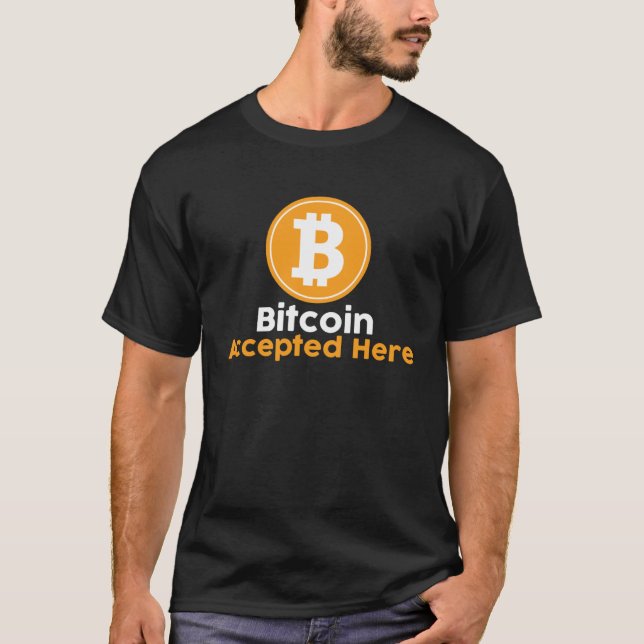 Bitcoin Accepted Here T Shirt (Framsida)