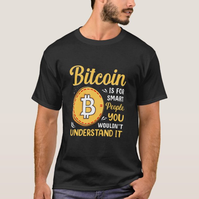 Bitcoin Är För Smarta Människor Bitcoin  BTC Krypt T Shirt (Framsida)