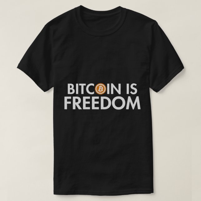 Bitcoin är Freedom Crypto Cryptocurrency Blockchai T Shirt (Design framsida)
