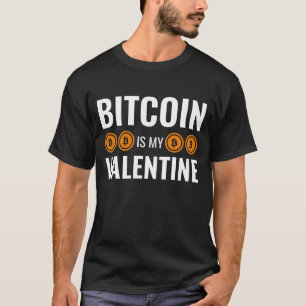 BITCOIN ÄR MIN VALENTINE Roligt Cryptocurrency T Shirt