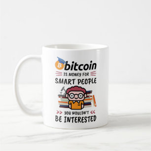 Bitcoin är pengar för smarta personer, krypto Ne Kaffemugg