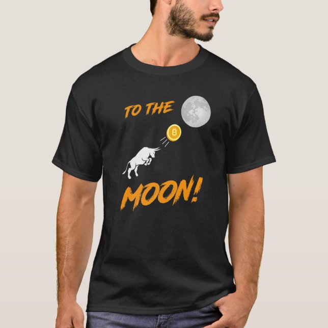 Bitcoin BTC till Måne Bull Cryptocurrency Hodl T Shirt (Framsida)