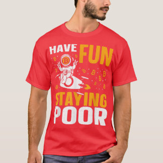 Bitcoin Crypto Astronaut Rocket har Roligt P T Shirt