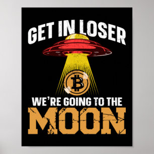 Bitcoin Crypto Get In Looser Vi ska till The Poster