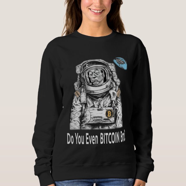 Bitcoin DO YOU EVEN BITCOIN BRO Satoshi Nakamoto B T Shirt (Framsida)