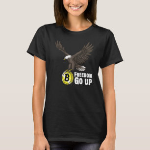 Bitcoin FREEDOM GO UP Eagle for a Beloved Patriot T Shirt
