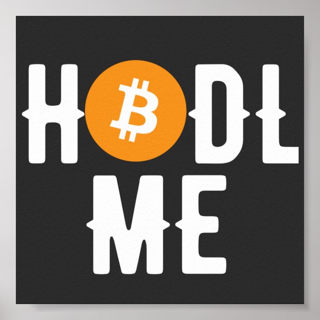Bitcoin Hodl me Poster (Framsidan)