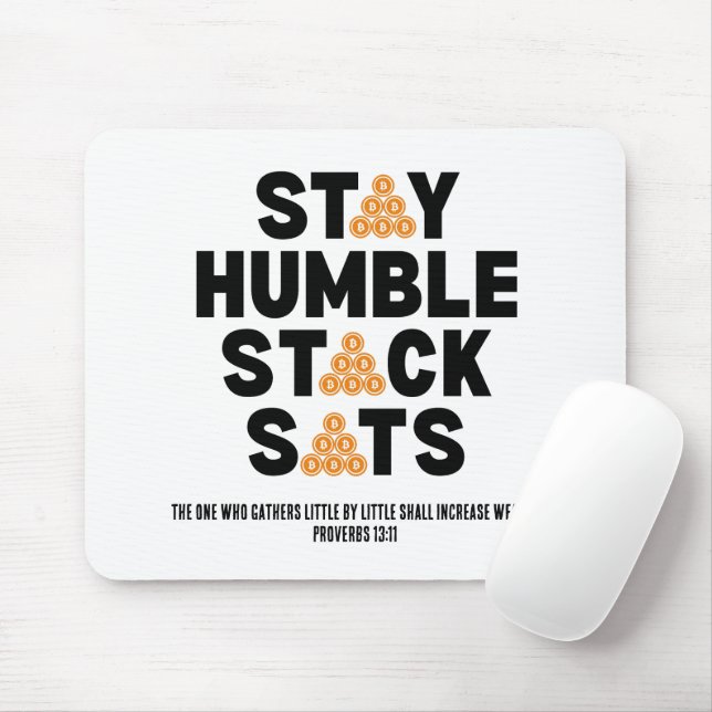 Bitcoin Investor STAY HUMBLE STACK SATS Crypto Musmatta (Med mus)