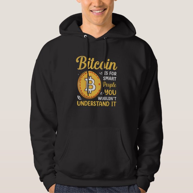 Bitcoin Is For Smart People Blockchain HODL Cute M Hoodie (Framsida)