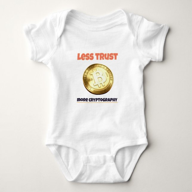 Bitcoin less trust Baby Strampler T Shirt (Framsida)