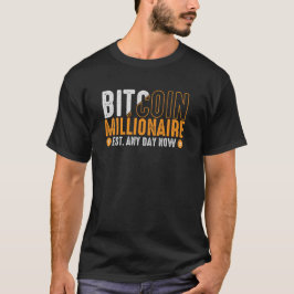 Bitcoin Millionaire har nu etablerat sig vilken da T Shirt