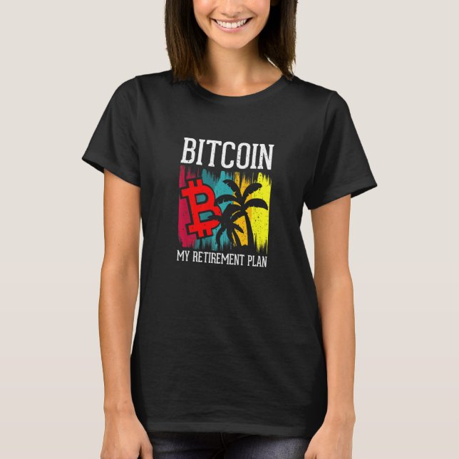 Bitcoin My Pension Plan Currey Money Apparel T Shirt (Framsida)