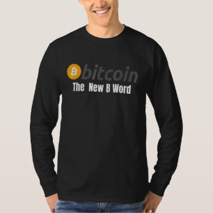Bitcoin New B Ord Bitcoin Crypto Blockchain H T Shirt