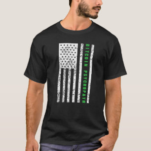 Bitcoin Psychopath Patriotism American Flagga Prou T Shirt