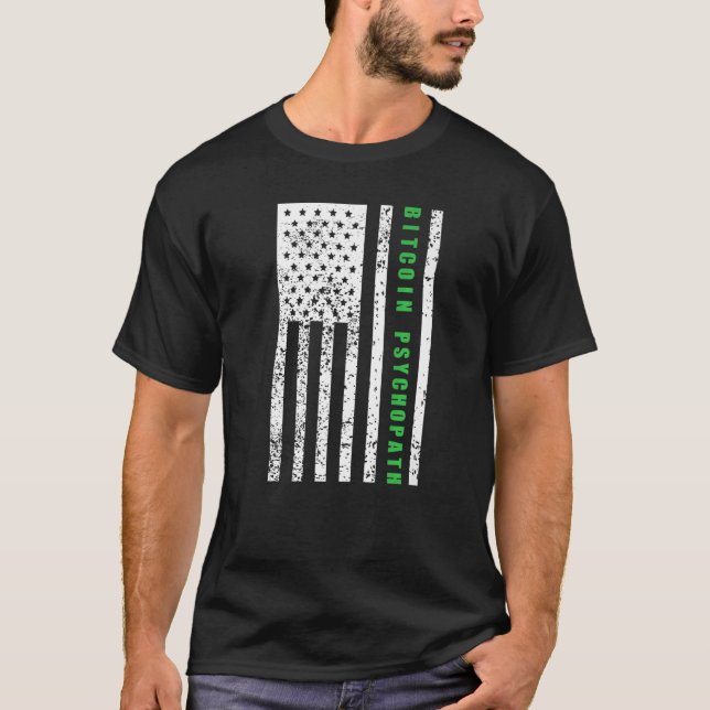 Bitcoin Psychopath Patriotism American Flagga Prou T Shirt (Framsida)