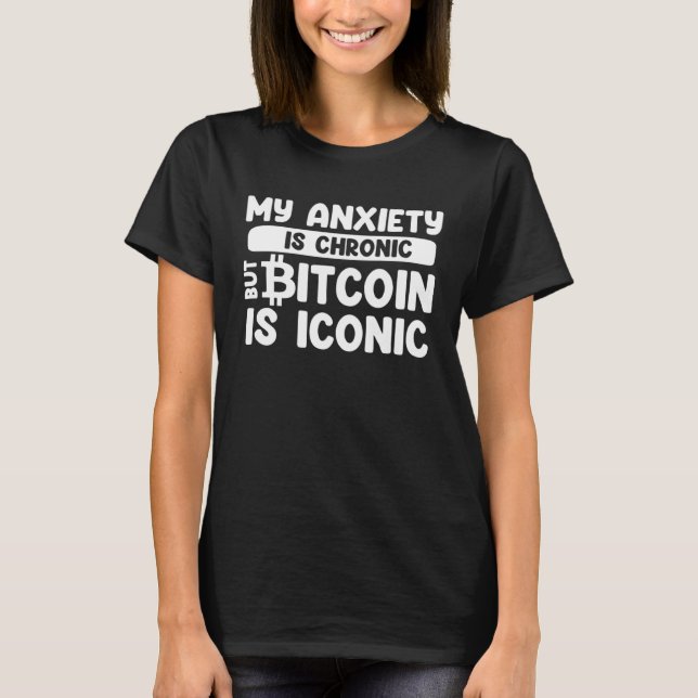 Bitcoin  Sarcastic  Idea Anxiety Anxious Introvert T Shirt (Framsida)