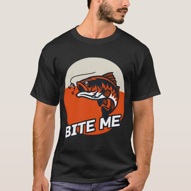 Bite Me Fishing  T Shirt (Framsida)
