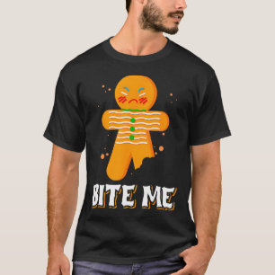 Bite Me Ilsken Pepparkaksgubbe Bite Me T Shirt