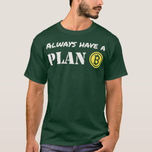 Bitmynthandlare har en kryptovaluta enligt plan B T Shirt