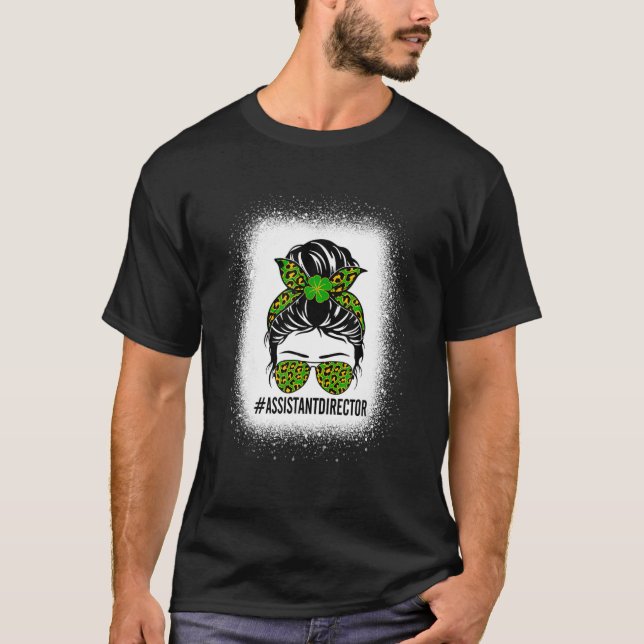 Biträdande direktör Messy Bun Funny St Patrick'S D T Shirt (Framsida)