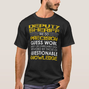 Biträdande sheriff Precision-arbete T Shirt