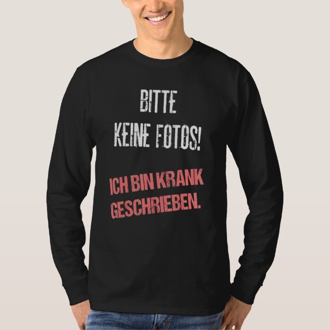 Bitte Keine Fotos Ich Tunna Krank T Shirt (Framsida)