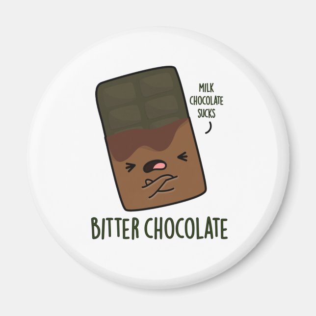 Bitter Chocolate Funny Candy Pun Magnet (Framsidan)