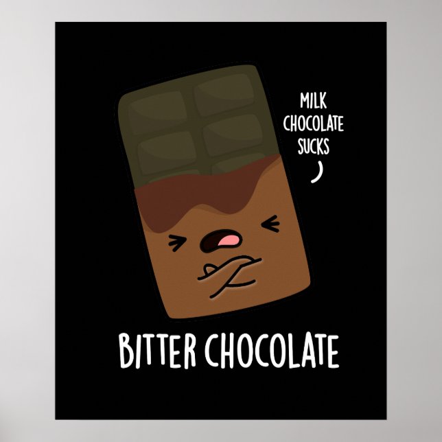 Bitter Chocolate Funny Candy Pun Mörk BG Poster (Framsidan)
