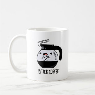 Bitter Coffee Funny Food Pun Kaffemugg