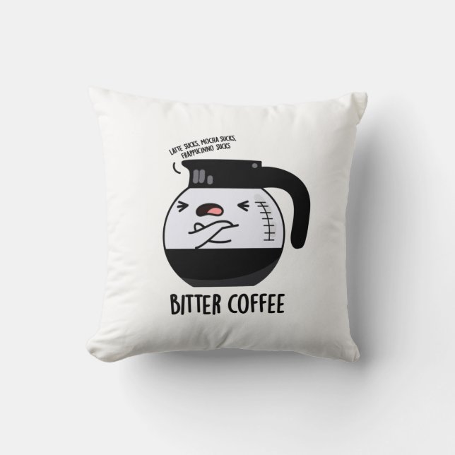 Bitter Coffee Funny Food Pun Kudde (Framsida)