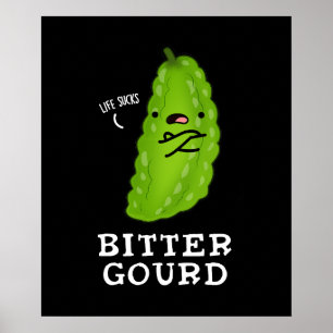 Bitter Gourd Funny Veggie Pun Mörk BG Poster