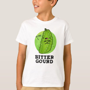 Bitter Gourd Funny Veggie Pun T Shirt