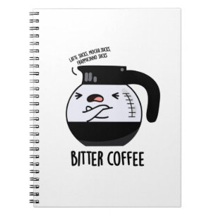 Bitter kaffe Rolig kaffekanna Puns Anteckningsbok