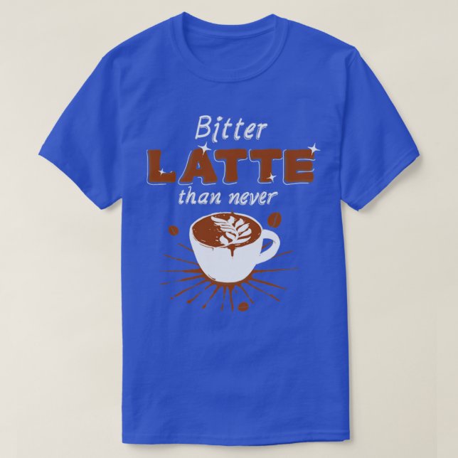 Bitter latte t shirt (Design framsida)