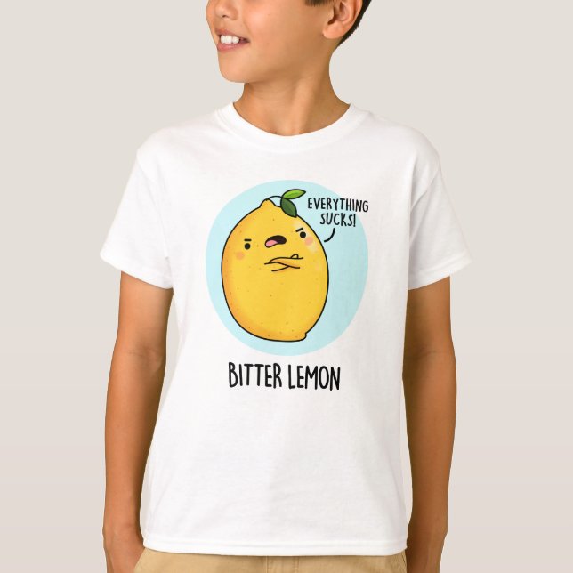 Bitter Lemon Funny Fruit Pun T Shirt (Framsida)