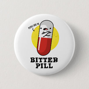 Bitter Pill Funny Medicine Pun Knapp