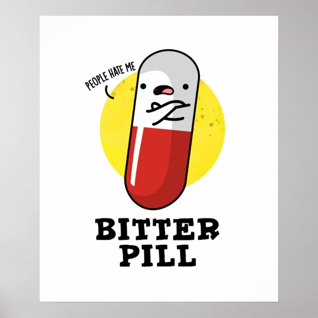 Bitter Pill Funny Medicine Pun Poster (Framsidan)