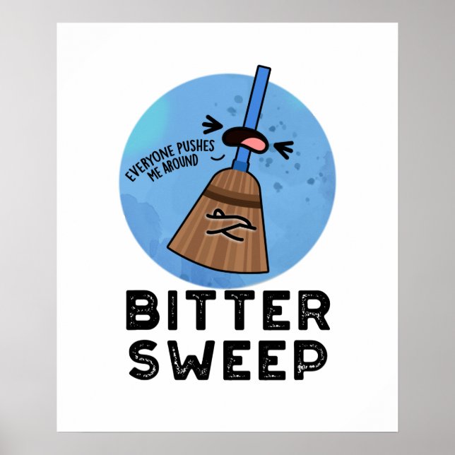 Bitter Sweep Funny BitterSöpun Pun Poster (Framsidan)